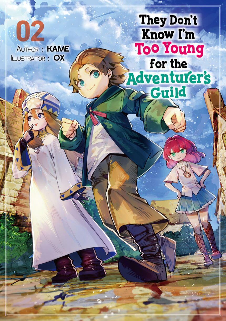 They Don't Know I'm Too Young for the Adventurer's Guild, volume 2, by KAME (translated by Sheldon Drzka) Cover for They Don't Know I'm Too Young for the Adventurer's Guild, volume 2, by KAME (translated by Sheldon Drzka)